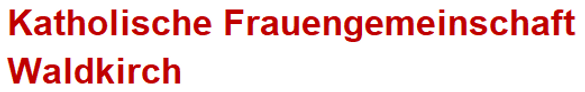 Quelle: Katholische Frauengemeinschaft Waldkirch